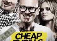 Poster for the E.L. Katz (Evan Lewis Katz) film Cheap Thrills.