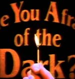 Are you afraid of the dark