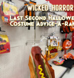 Wicked Horror's Last Second Halloween Costume Advice-A-Rama is here to bail you out this Oct. 31!